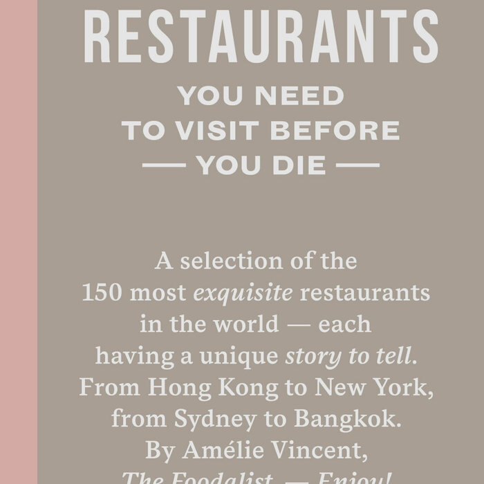 150 Restaurants You Need To Visit Before You Die