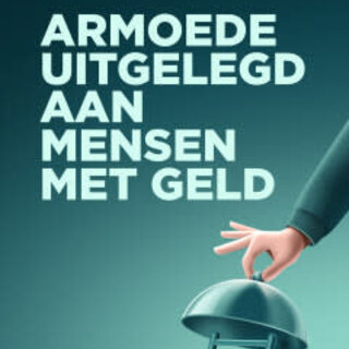 Armoede uitgelegd aan mensen met geld
