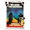 We Were the Universe
