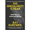 The Singularity Is Near : When Humans Transcend Biology