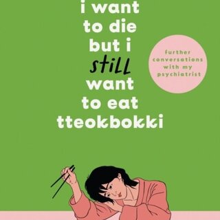 I Want to Die but I Still Want to Eat Tteokbokki (Hardback)