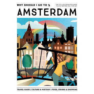 WHY SHOULD I GO TO AMSTERDAM