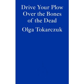 Drive Your Plow Over the Bones of the Dead