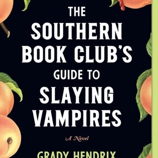 The Southern Book Club's Guide to Slaying Vampires