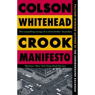 Colson Whitehead Crook Manifesto (mass paperback)