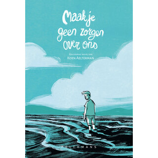 Maak je geen zorgen over ons