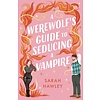 A Werewolf's Guide to Seducing a Vampire (Book 3)