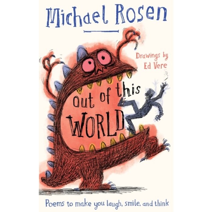 Michael Rosen Out Of This World : Poems to Make You Laugh, Smile and Think