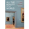 All the Beauty in the World : A Museum Guard’s Adventures in Life, Loss and Art