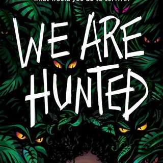 We Are Hunted