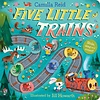 Five Little Trains : A Nursery Rhyme Counting Book for Toddlers