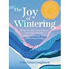 The Joy of Wintering : How to Rest, Reconnect and Rejuvenate with Creativity and Conscious Living