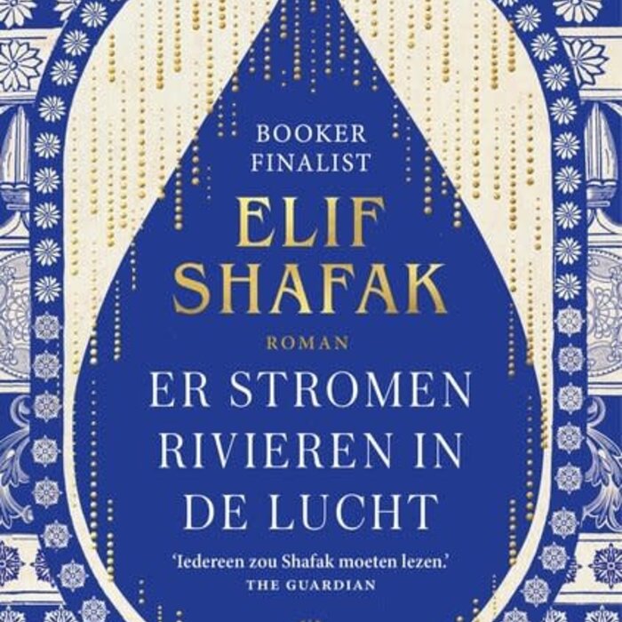 Elif Shafak Er stromen rivieren in de lucht