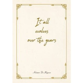 It all evolves over the years