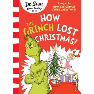 How the Grinch Lost Christmas! : A sequel to How the Grinch Stole Christmas!