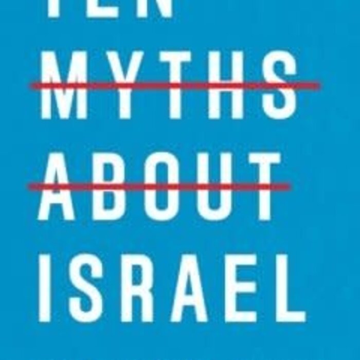Ten Myths About Israel