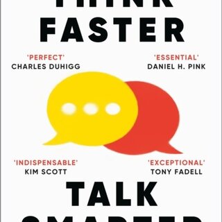 Think Faster, Talk Smarter : How to Speak Successfully When You're Put on the Spot