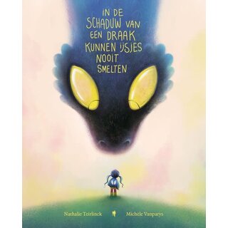 In de schaduw van een draak kunnen ijsjes nooit smelten