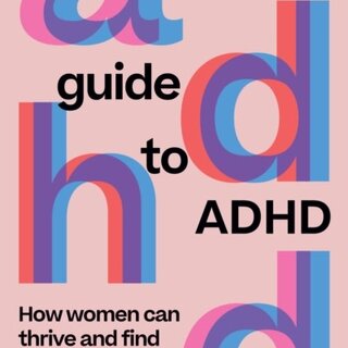 A Feminist's Guide to ADHD