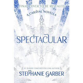 Stephanie Garber Spectacular