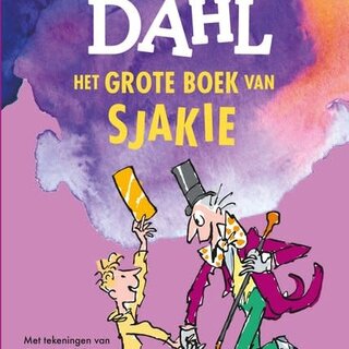 Roald Dahl Het grote boek van Sjakie