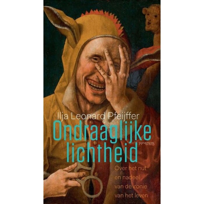 Ilja Leonard Pfeijffer Ondraaglijke lichtheid