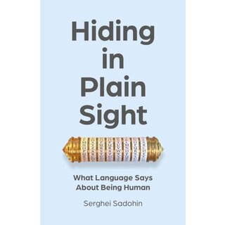 Hiding in Plain Sight : What Language Says About Being Human