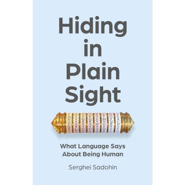 Hiding in Plain Sight : What Language Says About Being Human