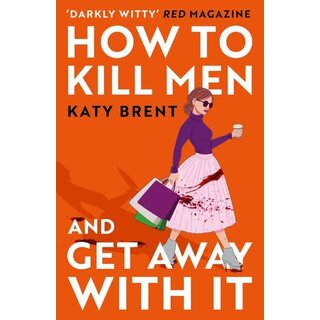 How to Kill Men and Get Away With It : Book 1