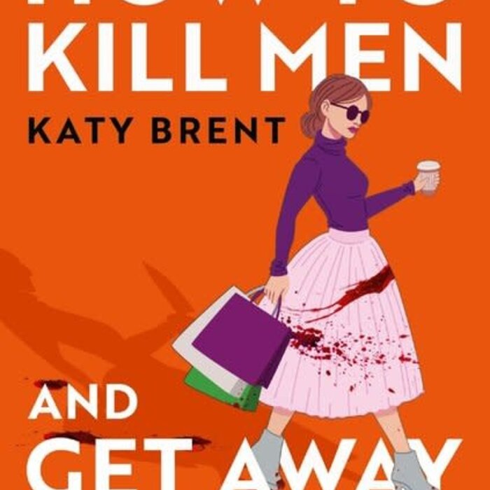 How to Kill Men and Get Away With It : Book 1