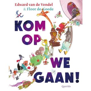 Edward van de Vendel Kom op we gaan!