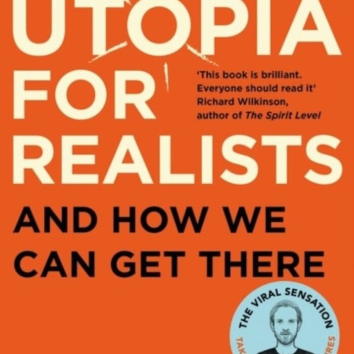 Rutger Bregman Utopia For Realists