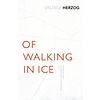 Of Walking In Ice : Munich - Paris: 23 November - 14 December, 1974