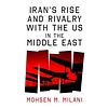 Iran’s Rise and Rivalry with the US in the Middle East