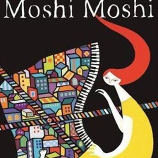 Moshi Moshi : A Novel