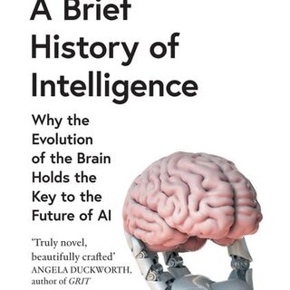 A Brief History of Intelligence
