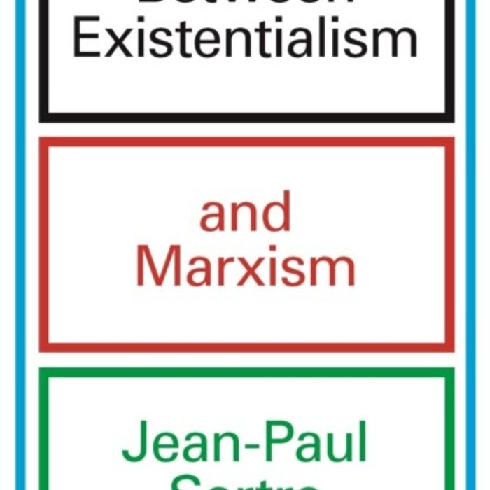 Jean-Paul Sartre Between Existentialism and Marxism