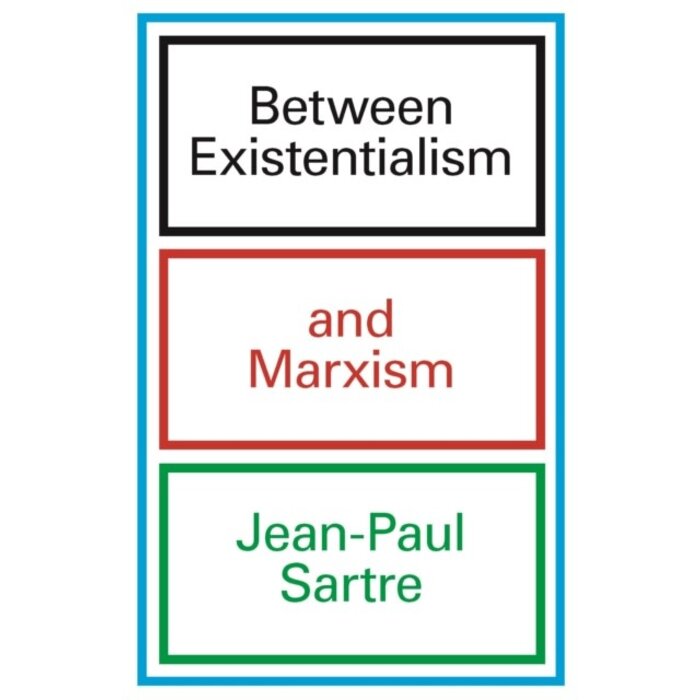 Jean-Paul Sartre Between Existentialism and Marxism