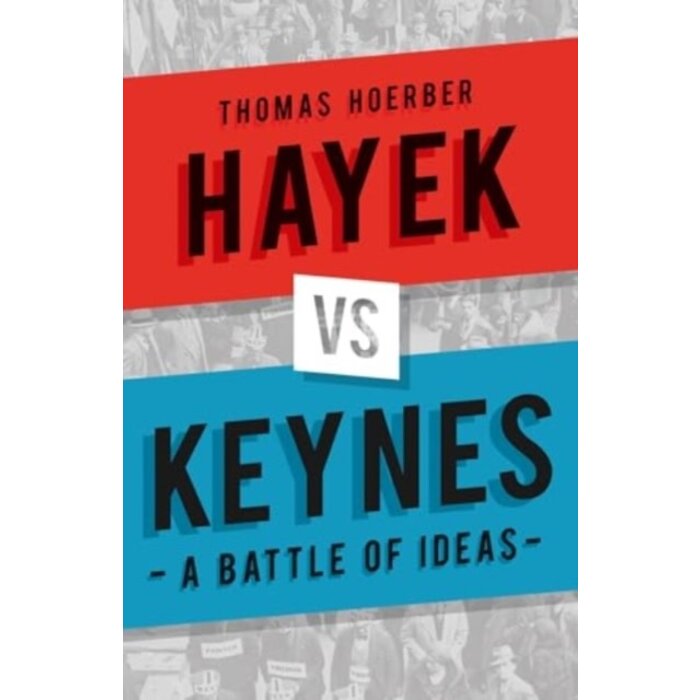 Hayek vs Keynes : A Battle of Ideas