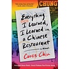 Everything I Learned, I Learned in a Chinese Restaurant : A Memoir