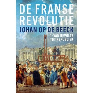 Johan Op de Beeck De Franse Revolutie I