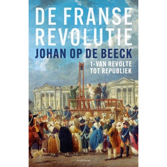 Johan Op de Beeck De Franse Revolutie I