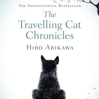Hiro Arikawa The Travelling Cat Chronicles (Hardback)