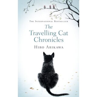 Hiro Arikawa The Travelling Cat Chronicles (Hardback)