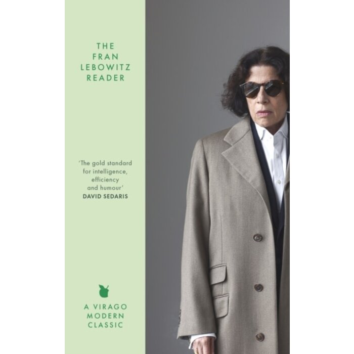 Fran Lebowitz Virago Modern Classics: The Fran Lebowitz Reader