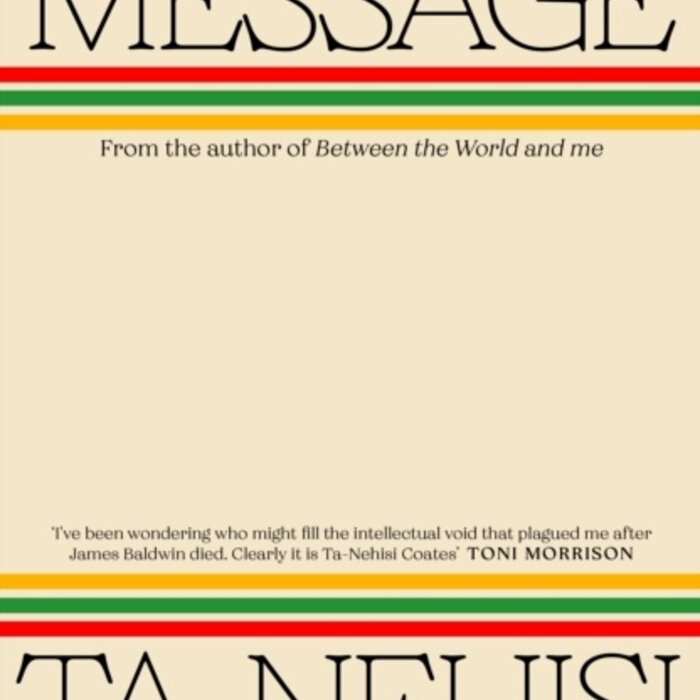 Ta-Nehisi Coates The Message