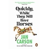 Quickly, While They Still Have Horses