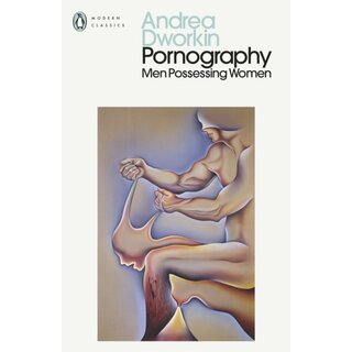 Pornography : Men Possessing Women