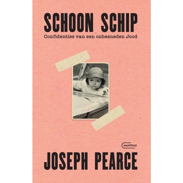 Joseph Pearce Schoon schip. Confidenties van een onbesneden Jood