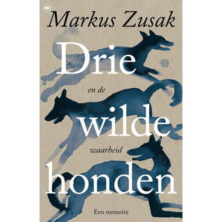 Drie wilde honden (en de waarheid)